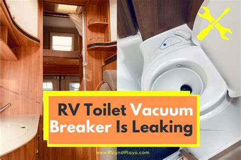 This Is Why Your RV Toilet Vacuum Breaker Is。